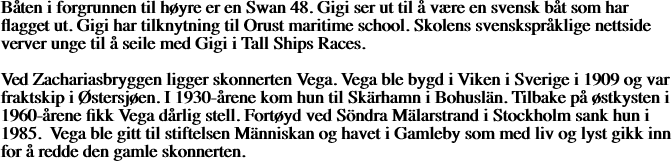 Bten i forgrunnen til hyre
